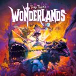 Tiny Tina’s Wonderlands เตรียมว่างจำหน่ายคืนนี้แน่นอน วันที่ 23 มิถุนายนนี้ ที่ Steam